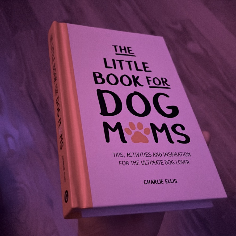 🐾“The Little Book For DOG MOMS” by Charlie Ellis🐕